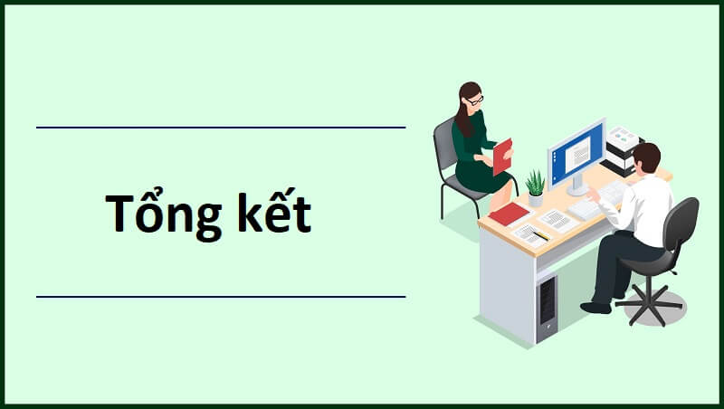 Phần tổng kết của mẫu nhận xét đánh giá cán bộ