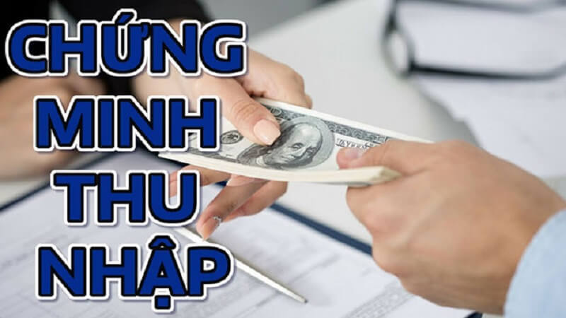 Để chứng minh thu nhập bạn cần chuẩn bị những giấy tờ gì?