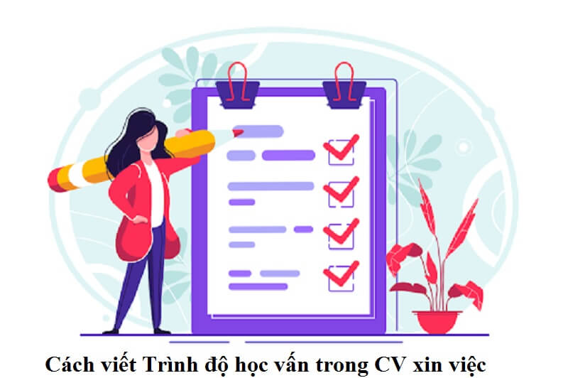 Viết trình độ học vấn trong CV kích thích nhà tuyển dụng chọn bạn